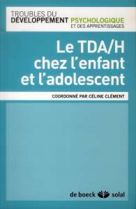 Le TDA/H chez l'enfant et l'adolescent - Clément Céline