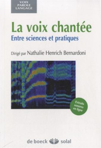 La voix chantée. Entre sciences et pratiques - Henrich-Bernardoni Nathalie