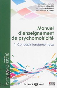 Manuel d'enseignement de psychomotricité. Pack en 3 volumes : Tome 1, Concepts fondamentaux ; Tome 2 - Albaret Jean-Michel ; Giromini Françoise ; Scialom