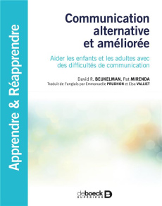 Communication alternative et augmentée - Beukelman David ; Mirenda Pat ; Prudhon Emmanuelle