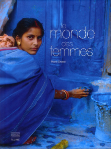 Le monde des femmes - Chavot Pierre