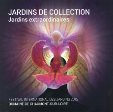 Jardins de collection. Jardins extraordinaires - COLLECTIF