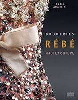 Rébé, broderies haute couture - Albertini Nadia ; Gabet Olivier