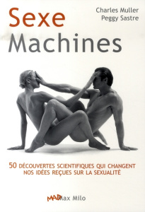 Sexe machines - Muller Charles ; Sastre Peggy