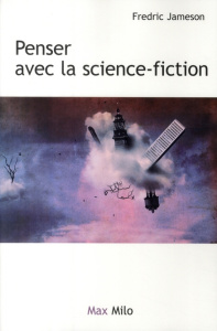 Archéologies du futur Tome 2 : Penser avec la science-fiction - Jameson Fredric ; Vieillescazes Nicolas