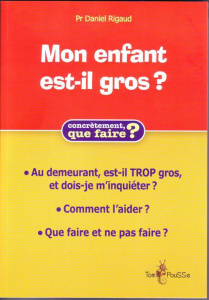 Mon enfant est-il gros ? - Rigaud Daniel