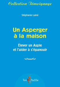 Un Asperger a la maison - Lainé Stéphanie