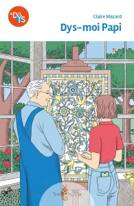 Dys-moi papi [ADAPTE AUX DYS - Mazard Claire ; Lefebvre Anaïs