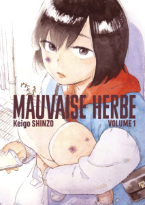 Mauvaise herbe Tome 1 - Shinzo Keigo ; Estager Aurélien