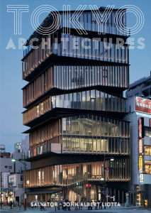Tokyo architectures. Un guide de l'architecture moderne et contemporaine - Liotta Salvator-John A. ; Kuma Kengo ; Tardits Man