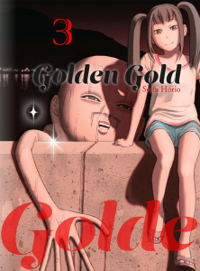 Golden Gold Tome 3 - Horio Seita ; Coppini Cyril