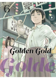 Golden Gold Tome 6 - Horio Seita ; Coppini Cyril