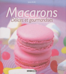 Macarons, Délices et gourmandises. Avec 1 DVD - Aï-Ali Sylvie