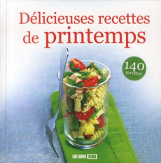 Délicieuses recettes de printemps. 140 recettes - BROZINSKA ANASTAS.