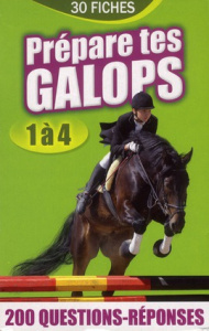 Prépare tes galops 1 à 4. 30 fiches, 200 questions-réponses - Berthier Jeanne ; Arnaud Zoé