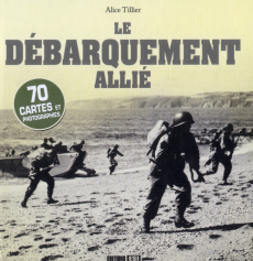 Le débarquement allié - Tillier Alice