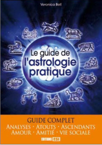 Le guide de l'astrologie pratique - Bell Véronica