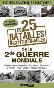 Les 25 batailles incontournables de la Seconde Guerre mondiale - Collectif