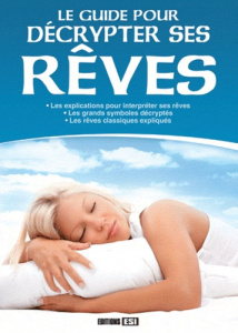 Le guide pour décrypter ses rêves - Jézéquel Myriam ; Van Her Frédérique