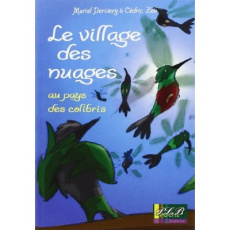 Le village des nuages - au pays des colibris - Derivery Muriel ; Zou Cédric