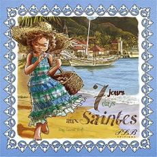 7 jours aux Saintes. Edition bilingue français-anglais - Kraft Rémy-Laurent ; Lampert-Gréaux Ellen