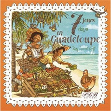 7 jours en Guadeloupe. Edition bilingue français-anglais - Kraft Rémy-Laurent ; Lampert-Gréaux Ellen