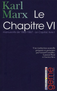 Le Chapitre VI. Manuscrits de 1863-1867, Le Capital Livre I - Marx Karl ; Cornillet Gérard ; Prost Laurent Franc