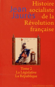 Histoire socialiste de la Révolution française. Tome 2, La Législative ; La République - Jaurès Jean ; Soboul Albert