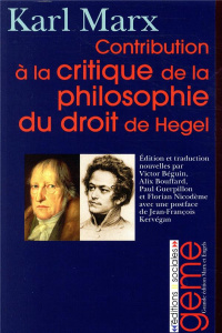 Contribution à la critique de la philosophie du droit de Hegel - Marx Karl ; Kervégan Jean-François ; Béguin Victor