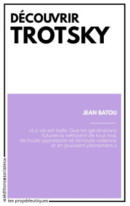 Découvrir Trotsky - Batou Jean