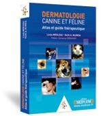 Dermatologie canine et féline. Atlas et guide thérapeutique - Medleau Linda ; Hnilica Keith