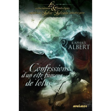 Confessions d'un elfe fumeur de lotus - Albert Raphaël