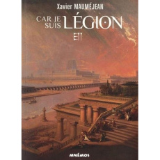Car je suis Légion - Mauméjean Xavier