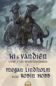 Ki et Vandien Tome 2 : Les ventchanteuses - Lindholm Megan ; Le Pennec Guillaume