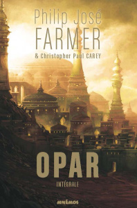 Le Cycle d'Opar Intégrale - Farmer Philip José ; Carey Christopher Paul ; Gall