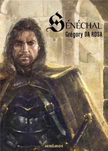 Sénéchal Tome 1 - Da Rosa Grégory