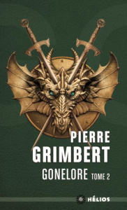 Gonelore Tome 2 : Le maguistre - Grimbert Pierre