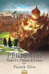 Pérismer Tome 2 : L'ombre de Luisen - Dive Franck