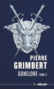 Gonelore Tome 3 : Les chiffonniers - Grimbert Pierre