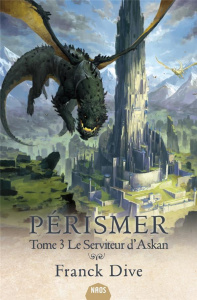 Pérismer Tome 3 : Le serviteur d'Askan - Dive Franck