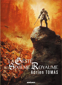 La geste du sixième royaume - Tomas Adrien