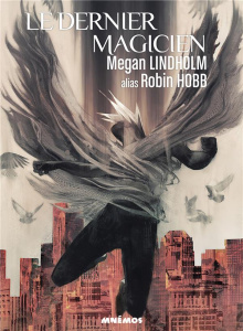 Le dernier magicien - Lindholm Megan ; Denis Sylvie