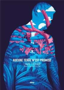 Aucune terre n'est promise - Tidhar Lavie ; Bétan Julien ; Chabert Cyril
