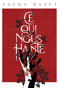 Ce qui nous hante - Bazet Sacha