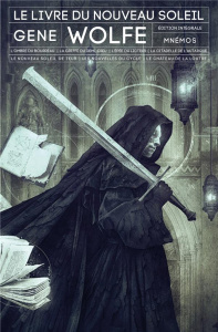 Le livre du Nouveau Soleil Intégrale : L'ombre du bourreau ; La Griffe du demi-dieu ; L'épée du lict - Wolfe Gene