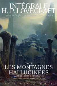 Intégrale H. P. Lovecraft Tome 2 : Les montagnes hallucinées et autres récits d'exploration - Lovecraft Howard Phillips ; Camus David