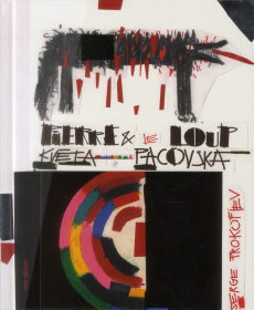 Pierre et le loup - Pacovska Kveta ; Prokofiev Serge ; Rudenko Lena ;