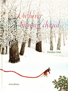 Un hiver bien au chaud ! - Oral Feridun ; Duteil Julie