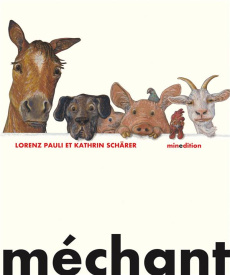Méchant - Pauli Lorenz ; Schärer Kathrin ; Duteil Julie