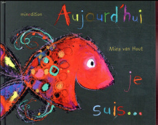 Aujourd'hui je suis... - Van Hout Mies ; Duteil Julie
